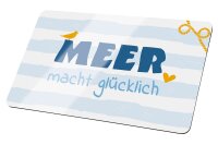 Brettchen "Meer macht glücklich"...